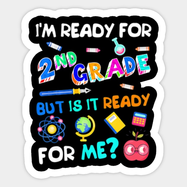 2nd Grade Back to School Second Grade 1st Day of School Tee Sticker by AstridLdenOs